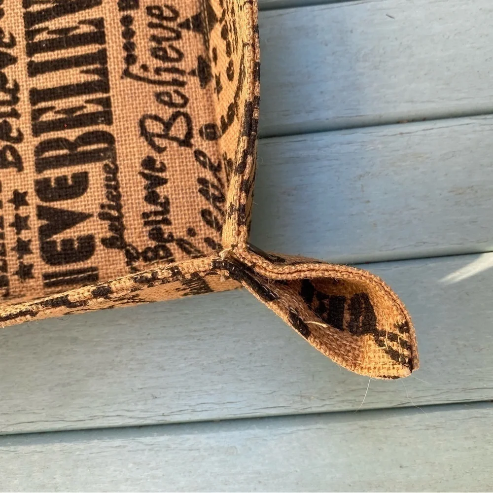 Burlap ‘Believe’ Basket. 10” square. Cute corners with snaps. Many uses 3” tall